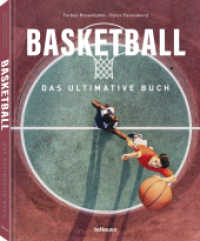 Basketball - Das ultimative Buch (The Ultimate Book) （2025. 224 S. ca. 120 Farb- und Schwarz-Weiß-Fotografien. 31.4 cm）