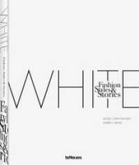 The White Book : Fashion, Styles & Stories (Fashion, Styles & Stories) （2024. 208 S. ca. 180 Farbfotografien. 30 cm）