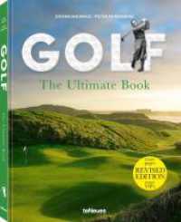 Golf - The Ultimate Book : Revised Edition (The Ultimate Book) （2025. 264 S. ca. 180 Farb- und Schwarz-Weiß-Fotografien. 31.4 cm）