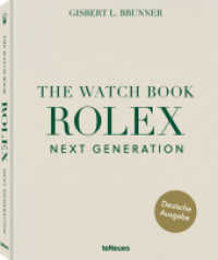The Watch Book Rolex : Next Generation （2025. 256 S. ca. 200 Farb- und Schwarz-Weiß-Fotografien. 30 cm）