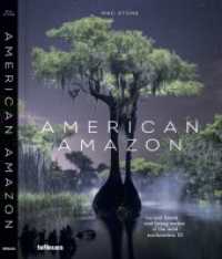 American Amazon : Ancient Forests and Living Waters of the Wild Southeastern US （Auflage）