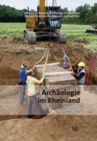 Archäologie im Rheinland 2018 (Archäologie im Rheinland 2018) （2019. 248 S. 291 Abb. 29.7 cm）
