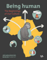 Being human : The Beginnings of Our Culture （2022. 148 S. 136 Abb. 26.5 cm）