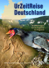 UrZeitReise Deutschland : 36 Entdeckungen von der Zugspitze bis Helgoland （2024. 160 S. und 2 Karten. 21 cm）