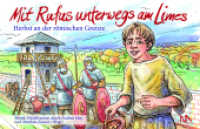 Mit Rufus unterwegs am Limes : Herbst an der römischen Grenze （2024. 120 S. 80 Abb. 13 x 20 cm）