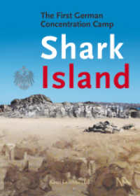 Shark Island : The First German Concentration Camp （2024. 96 S. 110 Abb. 29.7 cm）