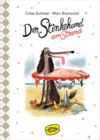Der Stinkehund am Strand : Bilderbuch (Der Stinkehund 2) （1. Auflage. 2019. 64 S. m. farb. Illustr. 238 mm）