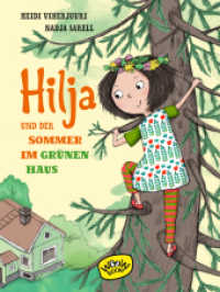 Hilja und der Sommer im grünen Haus (Hilja 1) （2019. 96 S. m. Illustr. 206 mm）