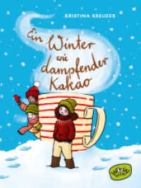 Ein Winter wie dampfender Kakao （2022. 176 S. 20 cm）