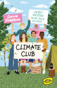 Climate Club - Jetzt retten wir das Klima! （2022. 320 S. 21.5 cm）