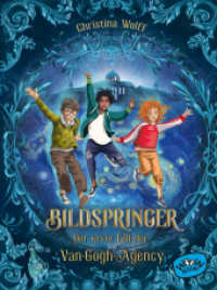 Bildspringer (Bd. 1) : Der erste Fall der Van-Gogh-Agency. Nominiert für den Glauser 2024 in der Kategorie Kinder (Bildspringer 1) （1. Auflage. 2023. 192 S. Mit Schwarz-Weiß-Illustrationen. 20 cm）
