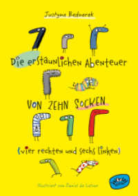 Die erstaunlichen Abenteuer von zehn Socken (vier rechten und sechs linken) (Bd. 1) : Illustrierte Ausgabe (Die Socken-Reihe 1) （1. Auflage, Illustrierte Ausgabe. 2023. 160 S. Mit farbigen Illustrati）