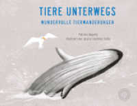 Tiere unterwegs : Wundervolle Tierwanderungen （2017. 64 S. m. zahlr. Illustr. 14 x 18.4 cm）