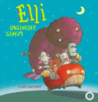 Elli : Ungeheuer geheim. Bilderbuch. （2023. 32 S.）