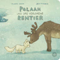 POLAAH und das verlorene Rentier : Das Pappbilderbuch （2023. 32 S. 24 Abb.）