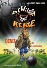 Die Wilden Kerle - Deniz, die Lokomotive (Band 5) : Deniz, die Lokomotive (Die wilden Kerle 5) （2020. 160 S. 120 Abb. 21.6 cm）