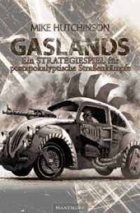 GASLANDS : Ein Strategiespiel für Postapokalyptische Straßenkämpfe