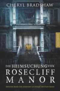 Die Heimsuchung von Rosecliff Manor (Addison Lockhart Mystery .2) （2019. 0 mm）