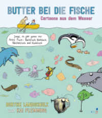 Butter bei die Fische : Cartoons aus dem Wasser （2021. 100 S. 22.5 cm）