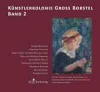 Künstlerkolonie Groß Borstel : Band 2 （2022. 168 S. 21 x 23 cm）
