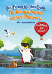 Sir Frederik, der Erste : Ein Königspinguin erobert Hamburg （2023. 44 S. 29.7 cm）