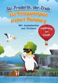 Sir Frederik, der Erste : Ein Königspinguin erobert Hamburg （2023. 44 S. 29.7 cm）