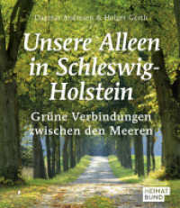 Unsere Alleen in Schleswig-Holstein : Grüne Verbindungen zwischen den Meeren （2023. 140 S. 23 cm）