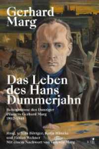 Das Leben des Hans Dummerjahn : Bekenntnisse des Danziger Pfarrers Gerhard Marg 1902-1948 （2023. 368 S. 24 cm）