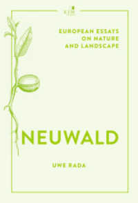 Neuwald : European Essays on Nature and Landscape (European Essays on Nature and Landscape) （2024. 144 S. 21 cm）