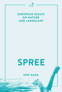 Spree : European Essays on Nature and Landscape (European Essays on Nature and Landscape) （2025. 144 S. 21 cm）