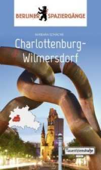 Charlottenburg-Wilmersdorf (Berliner Spaziergänge) （2018. 64 S. 50 Abb. 21 cm）