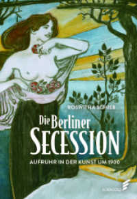 Die Berliner Secession. Aufruhr in der Kunst um 1900 （2022. 256 S. 100 Abb. 24 cm）