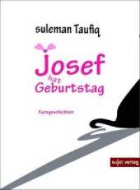 Josef hat Geburtstag : Kurzgeschichten （2020. 192 S. 189 x 120 mm）