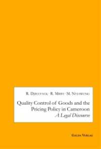 Quality Control of Goods and the Pricing Policy in Cameroon: A Legal Discourse （2019. 164 S. 230 mm）