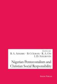 Nigerian Pentecostalism and Christian Social Responsibility （2021. 188 S. 230 mm）