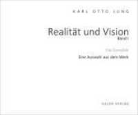 Realität und Vision - Die Gemälde (Band 1) : Eine Auswahl aus dem Werk (Realität und Vision 1) （2022. 322 S. Farbabbildungen. 25 x 30 cm）