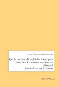 Quelle doctrine d'emploi des forces pour faire face à la menace terroriste en Afrique ? : Etude de cas sur la Somalie （2022. 100 S. 230 mm）