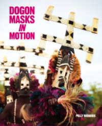 Dogon Masks in Motion （2022. 424 S. Farbabbildungen. 29 cm）