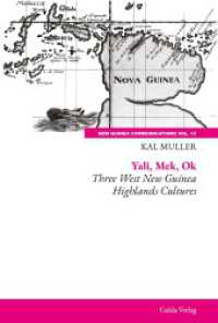 Yali, Mek, Ok (New Guinea Communications, Volume 13) （2023. 256 S. 230 mm）