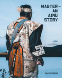 Master - An Ainu Story （2023. 82 S. Farbabbildungen. 31 cm）