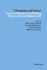 Christianity and Society: Essays in Honour of Archbishop Margaret Benson Idahosa @ 80 （2023. 776 S. 236 mm）