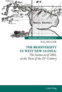 The Biodiversity in West Guinea : The Science as of 2001, at the Turn of the 21st Century (New Guinea Communications, Volume 16) （2024. 488 S. 230 mm）