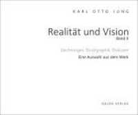 Realität und Vision - Zeichnungen, Druckgraphik, Ölskizzen (Band 2) : Eine Auswahl aus dem Werk (Realität und Vision 2) （2022. 400 S. Farbabbildungen. 25 x 30 cm）