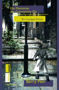 Die Memoiren des Constantine Dix : Ein London-Krimi （2017. 176 S. 19.7 cm）