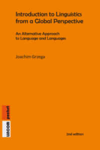Introduction to Linguistics from a Global Perspective : An Alternative Approach to Language and Languages (lincom pocket 35) （2022. 251 S. 21 cm）