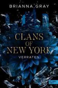 Clans of New York (Band 1) : Verraten (Clans of New York 1) （1. Auflage. 2022. 432 S. 190.00 mm）