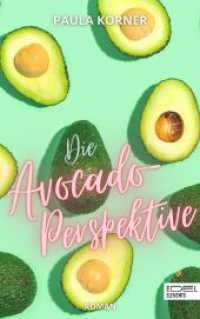 Die Avocado-Perspektive （1. Auflage）