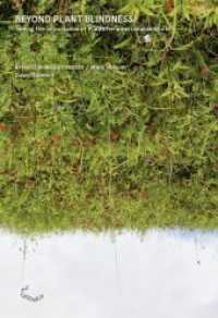 Beyond Plant Blindness : Seeing the Importance of Plants for a Sustainable World （2020. 168 S. farbige Abb. 24 cm）