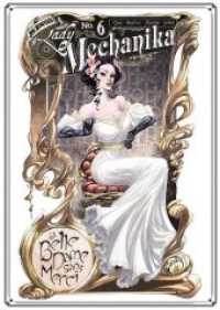 Lady Mechanika - La Belle Dame sans Merci : La Belle Dame sans Merci (Lady Mechanika 6) （2. Aufl. 2022. 112 S. komplett farbiges Comicalbum. 28 cm）