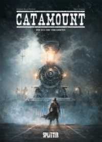Catamount - Der Zug der Verdammten (Catamount 2) （2018. 64 S. durchgehend farbiges Comicalbum. 32 cm）